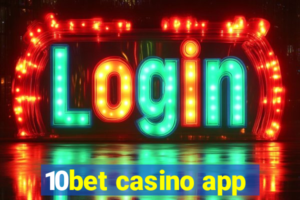 10bet casino app